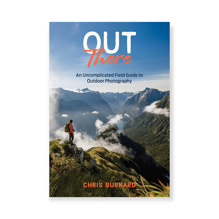 Out There: An Uncomplicated Field Guide to Outdoor Photography
