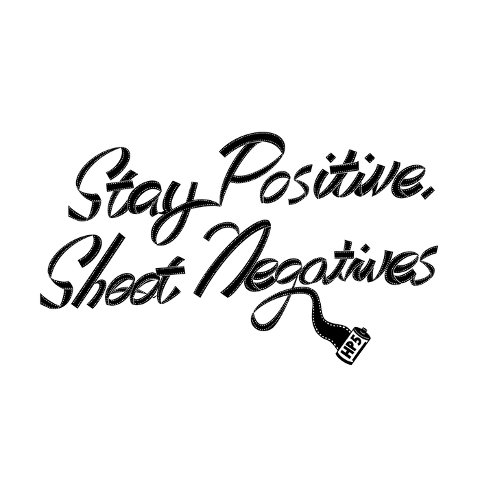 Stay Positive Shoot Negatives Sticker