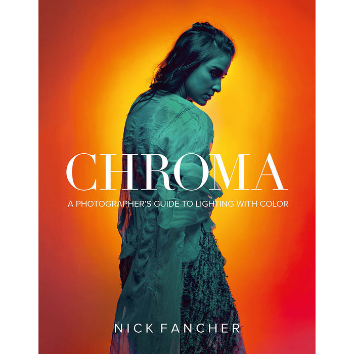Chroma: A Photographer's Guide to Lighting with Color