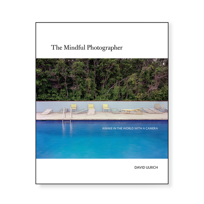 The Mindful Photographer: Awake in the World with a Camera