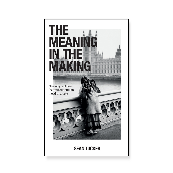 The Meaning in the Making: The Why and How Behind Our Human Need to Create
